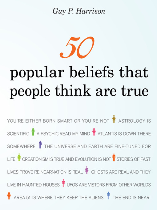 Title details for 50 Popular Beliefs That People Think Are True by Guy P. Harrison - Available
